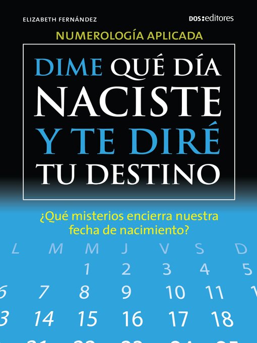 Title details for Dime qué día naciste y te diré tu destino by Elizabeth Fernández - Available